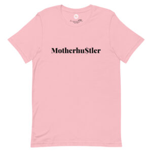 Motherhu$tler t-shirt